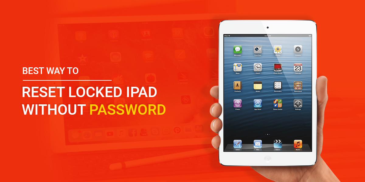 Best Ways to Reset Locked iPad Without Password - Top Mobile Tech
